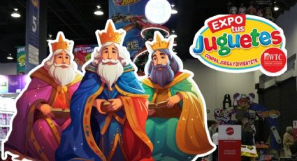 Expo Tus Juguetes, la mejor opción para que los Reyes Magos encuentren sus regalos en CDMX