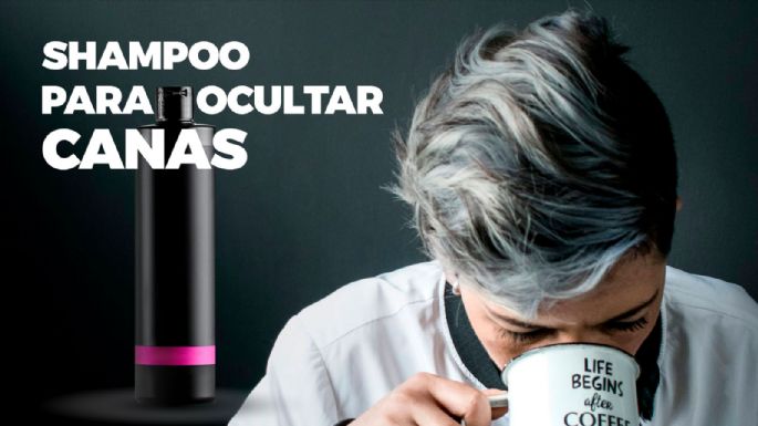 El shampoo eficaz para ocultar canas sin usar tintes