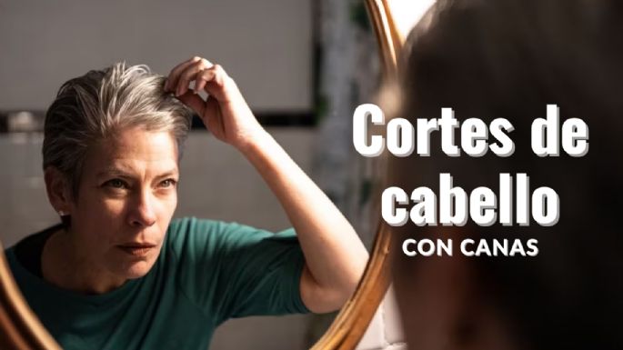 ¿Cómo lucir más joven con canas? Cortes de cabello que te harán rejuvenecer