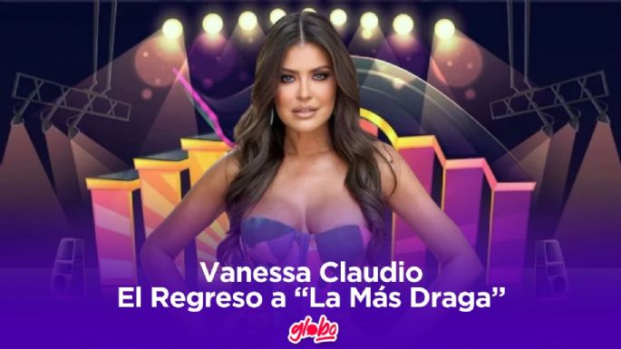 Vanessa Claudio enciende las redes al regresar a “La Más Draga”