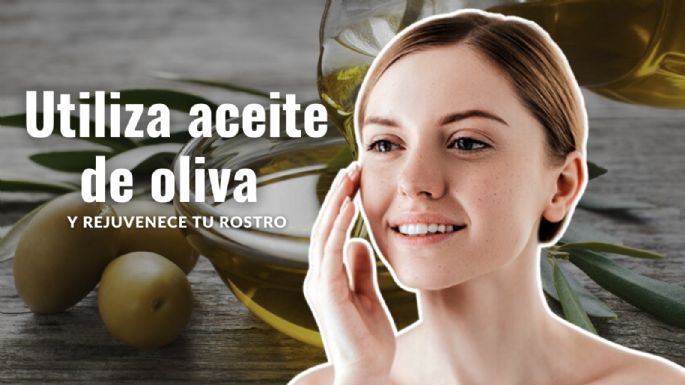 ¿Cómo utilizar el aceite de oliva para las arrugas? El truco para rejuvenecer el rostro y rellenar las arrugas