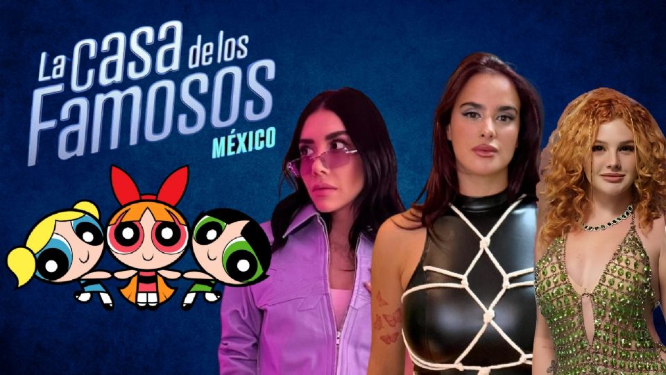 La Casa de los Famosos recibe un homenaje al estilo de Las Chicas Superpderosas.