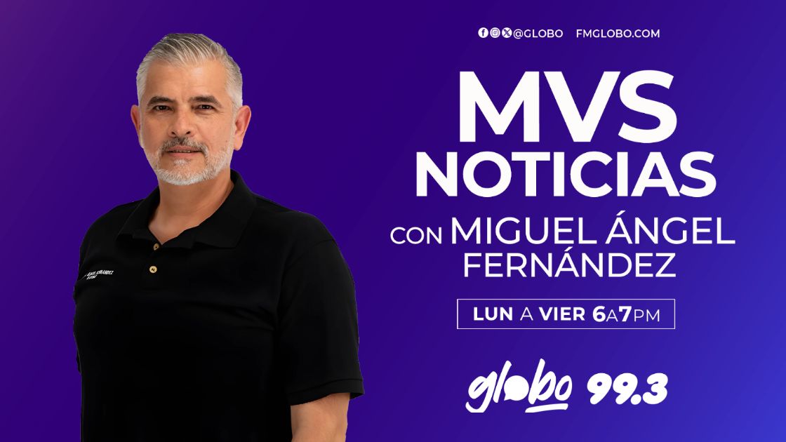 MVS Noticias con Miguel Ángel Fernández